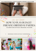 Budget-Friendly Birthday Parties: Celebrations Without Breaking the Bank