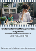 Time Management Hacks for Parents Balancing Work and Family